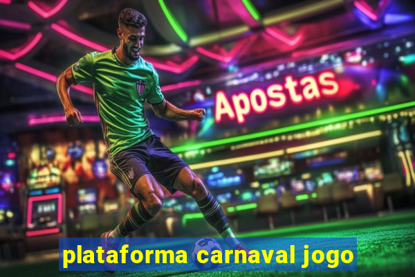 plataforma carnaval jogo